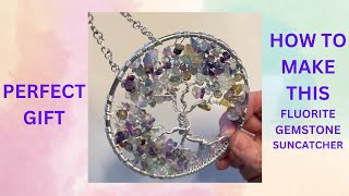 How To Make A Fluorite Gemstone and Crystal Tree Of Life Suncatcher - Perfect Gift