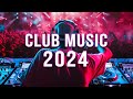 DANCE PARTY 2024 🔥 Mashups & Remixes Of Popular Songs 🔥 DJ Remix Club Music Dance Mix 2024