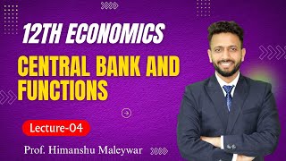 Class 12 Economics | Central Bank & Function | Lecture - 4 | Himanshu Sir | Gaur Classes