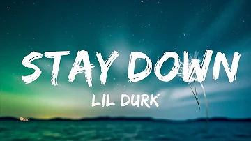 Lil Durk - Stay Down (Lyrics) ft. 6LACK & Young Thug | Top Best Songs