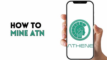 ATHENE NETWORK- HOW TO MINE ATN