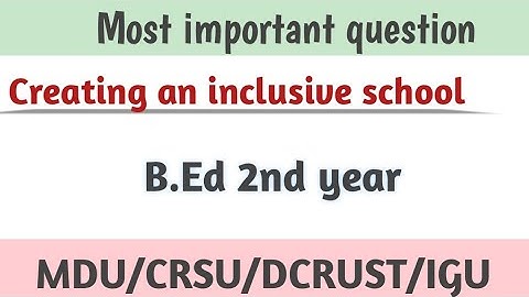 Creating an inclusive school important question | B.ed 2nd year important question | Naveen Dahiya