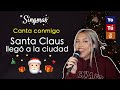 &quot;Santa Claus llegó a la ciudad&quot; - (Canta con Kay, VERSIÓN COMPLETA - SINGMAS DÍA 19)