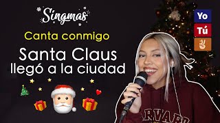 Santa Claus Llegó A La Ciudad - Canta Con Kay, Versión Completa - Singmas Día 19