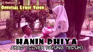 Hanin Dhiya - Akad (Cover Payung Teduh) - Official Lyric Video by 12 MM 2 Arkasi 2017