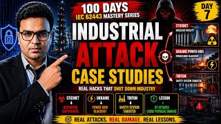 DAY 7 IEC 62443 | Industrial Attack Case Studies