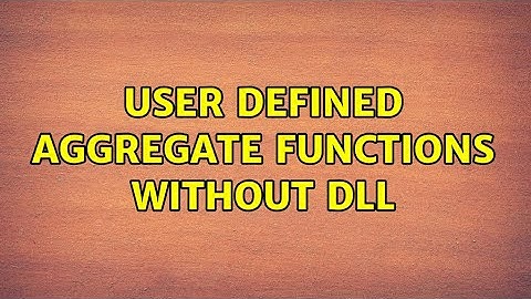 User Defined Aggregate Functions without DLL