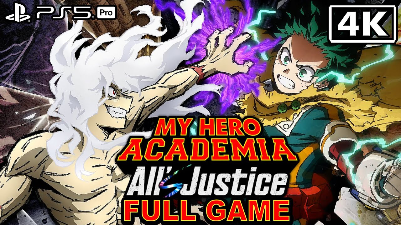 MY HERO ACADEMIA ALL JUSTICE - Full Game Walkthrough (100%) [4K]