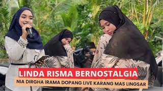 Expresi Nia Dirgha Ketika Melihat Linda Risma Bernostalgia Bareng Irama Dopang || Live Karang Mas