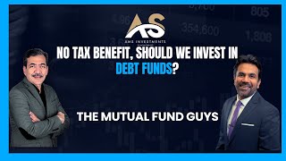 No tax benefit, should we invest in Debt Funds? | The Mutual funds guys | AMS Investments