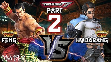Part 2 - KENPO VS TAEKWONDO - Tekken 7 - THE BEAST Feng Wei  [TiTAN_THOR] VS Hwoarang