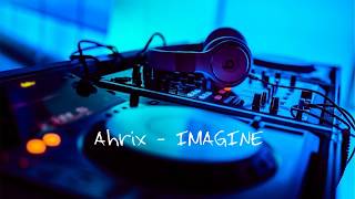 Best No Copyright music: Ahrix- IMAGINE!