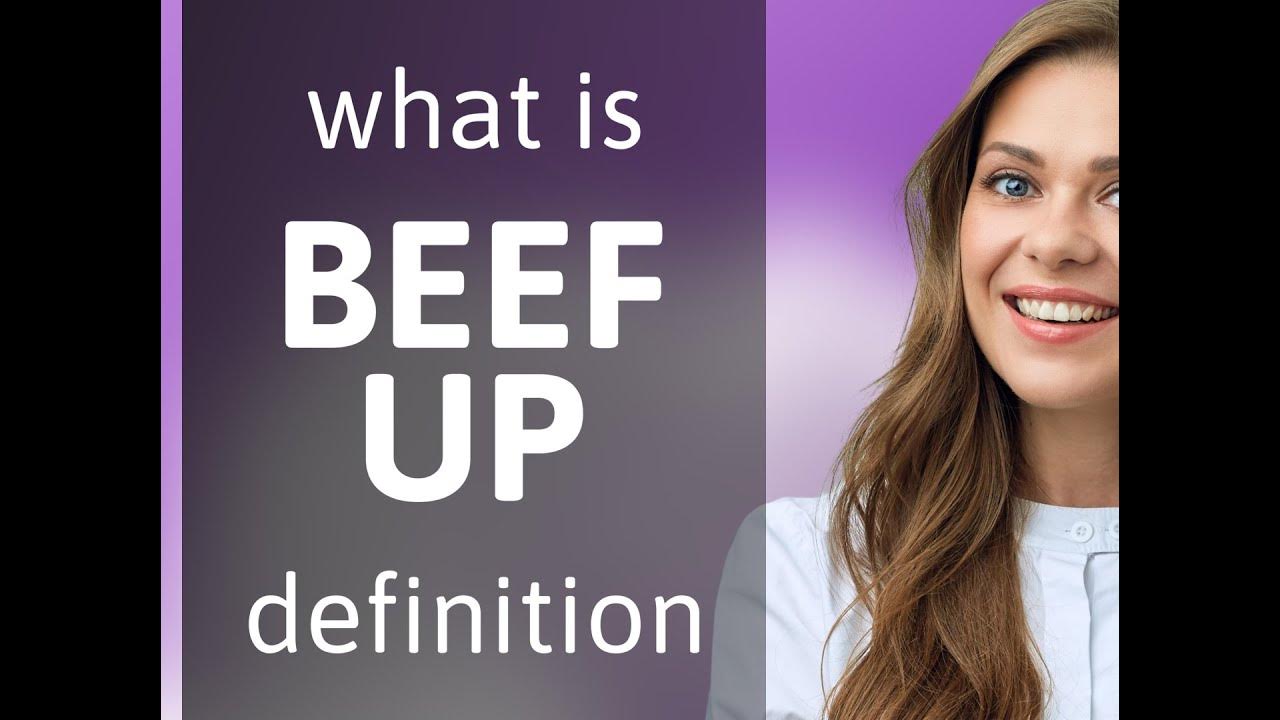 Beef up • definition of BEEF UP YouTube