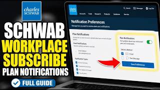 How to subscribe with Charles Schwab Workplace for plan notifications - Full Guide