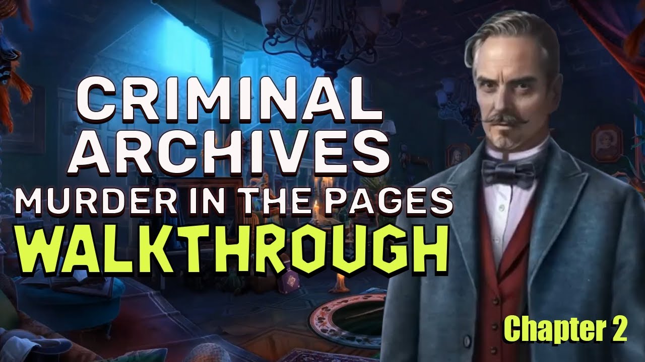 Criminal Archives 3 Murder In The Pages Chapter 2 Walkthrough No Skips | 