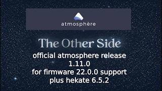 updated official Atmosphere 1.11.0 for firmware 22.0.0. manual install version link in description Wealth