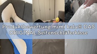 Produktbewertung Mimi Kalu Das Original Seitenschläferkissen Mit Memory Foam Formstabil Inkl. 100