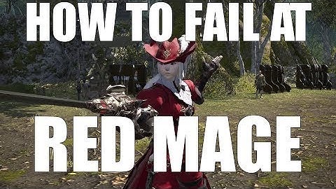 How to Fail at Red Mage [FFXIV Funny]