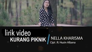 Nella Kharisma - Kurang Piknik (Lirik Video)