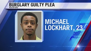 Man charged in six Rockford burglaries pleads down to lesser charge