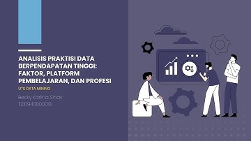 Data Mining-Analisis Praktisi Data Berpendapatan Tinggi: Faktor, Platform Pembelajaran, dan Profesi