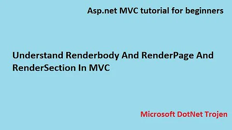 Understand Renderbody And RenderPage And RenderSection In MVC