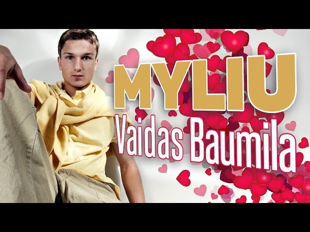 Vaidas Baumila - Myliu (Official Lyric Video). Lietuviškos Dainos class=