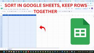 How To Sort In Google Sheets But Keep Rows Together