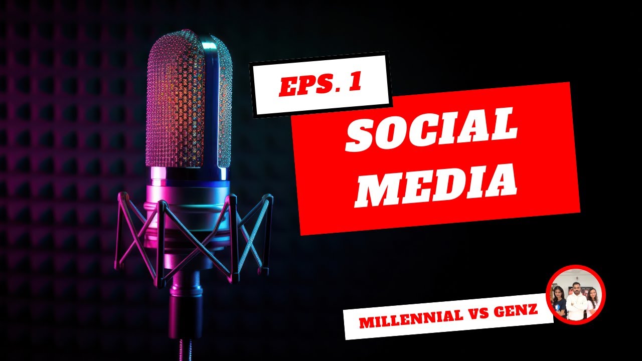EP 1 :- Social Media Showdown: Millennials vs Gen Z 