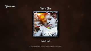 Time in Eden by HunterFoxzAC | Royalty-Free Music for Creators