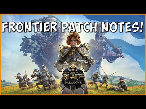 Conqueror's Blade: Paragons Patch Notes - Conqueror's Blade