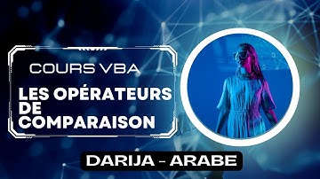 7 - COURS VBA EXCEL - DARIJA - LES OPÉRATEURS DE COMPARAISON