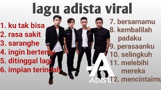 kumpulan lagu ADISTA viral full album / ku tak bisa