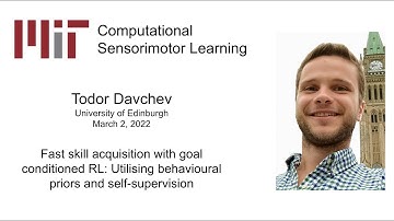 CSL seminar: Todor Davchev - Fast skill acquisition with goal conditioned RL