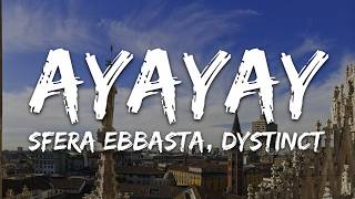Sfera Ebbasta & Dystinct - Ayayay (Testo/)