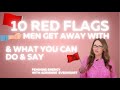 Red Flags Men Do & What You Can Say | Adrienne Everheart