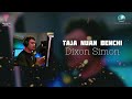 Dixon Simon - Taja Nuan Benchi (Official Lyric Video)