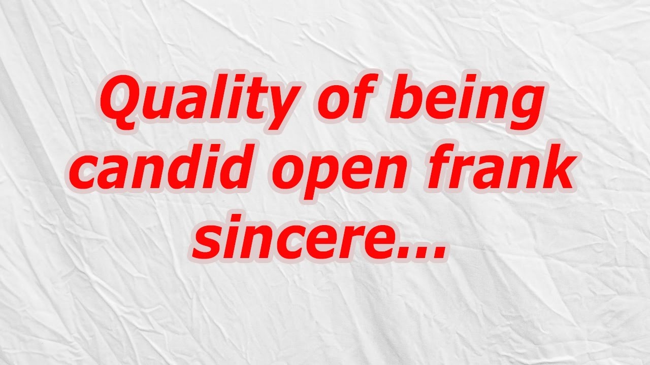 Quality Of Being Candid Open Frank Sincere CodyCross Crossword Answer Quality Of Being Candid Open Frank Sincere CodyCross Crossword Answer