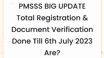PMSSS 2023-24 UPDATE/Registration & Document Verification Done Till 6th July 2023//Official Update.