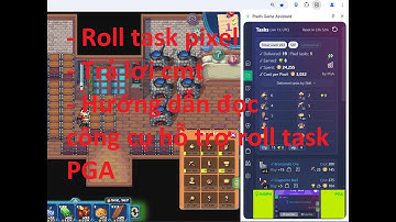 Pixels 2.5 Hướng dẫn chơi game pixels kiếm tiền cho người mới chapter 2.5 phần 24. Roll task pixel