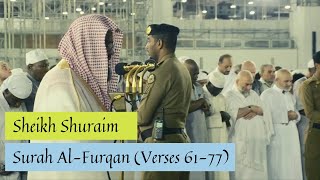 Surah Al-Furqan Verses 61-77 - Sheikh Shuraim | سورة الفرقان - سعود الشريم