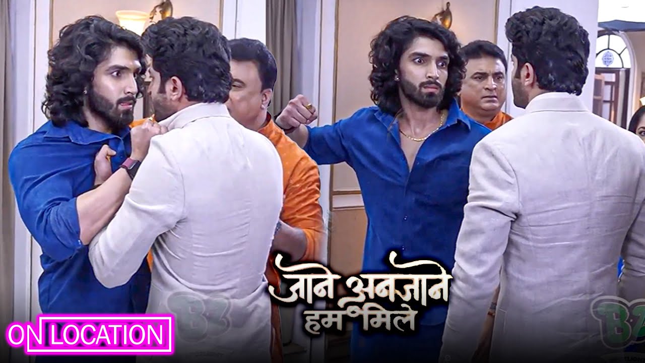  Jaane Anjaane Hum Mile|आखिर Raghav ने क्यों उठाया Rohit के ऊपर हाथ |ON Location 