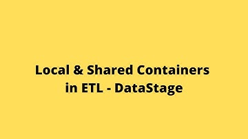 Local & Shared Containers in ETL - DataStage | DataStage Training | +91 937 936 5515