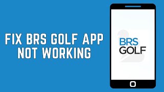 How To Fix BRS Golf App Not Working 2024 | BRS Golf App Not Working Fix (FULL GUIDE) screenshot 2