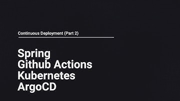 Continuous deployment to Kubernetes Pt.2 | Spring Boot, Github Actions, ArgoCD, Digitalocean