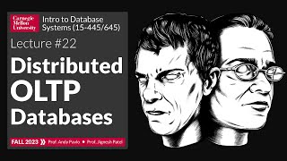 Famous F2023 #22 - Distributed Transaction Processing Databases (CMU Intro to Database Systems) Profile
