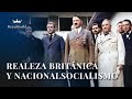 Realeza britnica y nacionalsocialismo  historia del siglo xx
