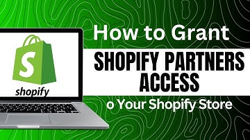 How to Grant Shopify Partners Access to Your Shopify Store and Obtain a Collaborator Request Code
