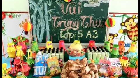 Hoạt động trải nghiệm " Trung Thu yêu thương" của các bé 5-6 tuổi A3 Trường mầm non Đồng Sơn