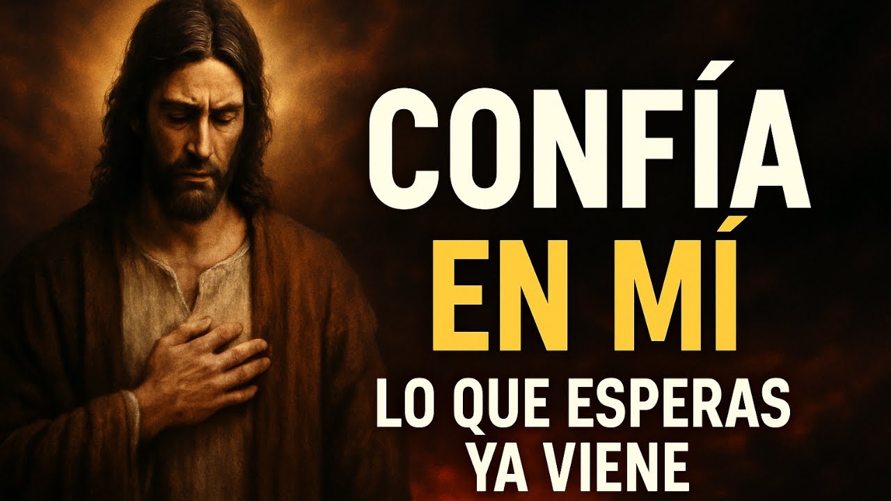 Confía en Mí, lo que esperas ya viene | Yo, el Señor, te sostengo | Camino a la Eternidad